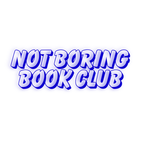 Not Boring Book Club